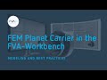 The FEM Planet Carrier in the FVA-Workbench: Modeling and Best Practices