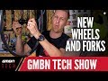 New Wheel And Fork Technology | GMBN Tech Show Ep. 66