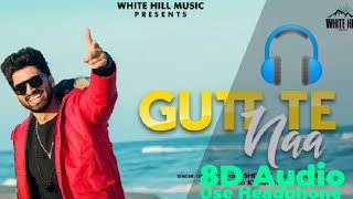 SHIVJOT : Gutt Te Naa ( 8D Audio) The Boss | New Punjabi Songs 2021 | White Hill Music