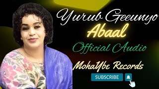 Yurub Geenyo | Abaal | Official Lyric Audio | 2023