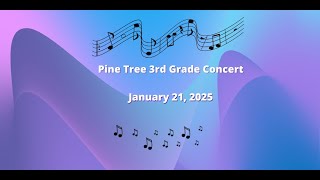 Pine Tree 3rd Grade Concert