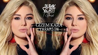 Gizem Kara - Yaramsın (Burak Şerit Remix)