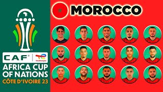 MOROCCO OFFICIAL 27 MAN SQUAD AFCON 2024 | AFRICA CUP OF NATIONS COTE D'IVOIRE 2023