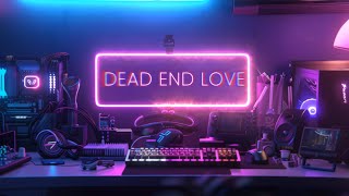 Dead End Love