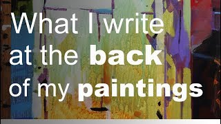 What I write at the back of my paintings