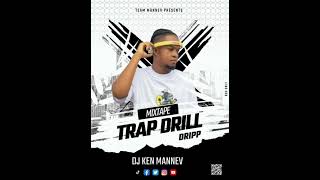 MIXTAPE TRAP DRIPP DRILL 2025 BY DJ KEN MANNEV