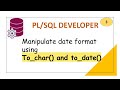 Advanced SQL: to_date and to_char methods to manipulate date format in SQL