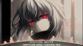 Nightcore Song - Control (NM)