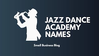 Creative Jazz Dance Academy Names
