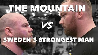 I'M GONA CRUSH YOUR GOLDEN BOY! The Mountain Vs Sweden's Strongest Man