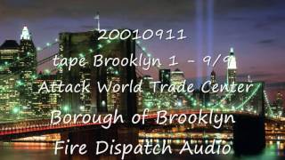 20010911 - tape BN1 9/9 - Attack WTC - Brooklyn Fire Dispatch Audio