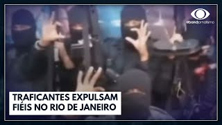 Traficantes expulsam fiéis no Rio de Janeiro | Jornal da Band