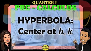 STANDARD EQUATION OF HYPERBOLA WITH CENTER AT (h, k) || PRE-CALCULUS