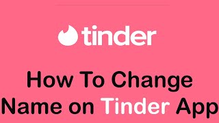 How To Change / Edit Name on Tinder Account (2022) | Change Tinder Profile Name