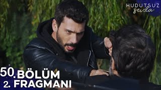 Hudutsuz Sevda 50. Bölüm2. Fragmanı | \