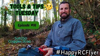 SUB250 GOGGLES STRAP (Episode #16-Tools & Tips Tuesday)#DJI#FPV#Drone#Sub250FPV#Fly#ToolsTipsTuesday