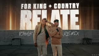 for KING + COUNTRY - RELATE (R3HAB Remix)