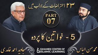 Response to 23 Questions - Part 7 - Veil (Parda) - Javed Ahmed Ghamidi