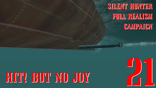 HIT! BUT NO JOY - U-55 GOES TO WAR - Episode 21 - Full Realism SILENT HUNTER 3 GWX OneAlex Edition