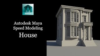 Autodesk Maya Speed Modeling House