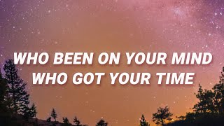 Kaash Paige - Who been on your mind who got your time (Love Songs) (Lyrics)