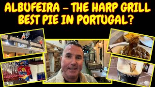 ALBUFEIRA - THE IRISH HARP GRILL - BEST PIE IN PORTUGAL?? #portugal #albufeira #guinness