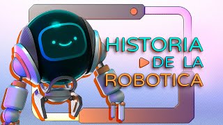 Historia de la Robotica (Piloto)