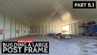 Part 8-1: Building A Large Workshop With 2 Guys, Interior Steel Ceilings