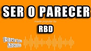 RBD - Ser O Parecer (Versión Karaoke)