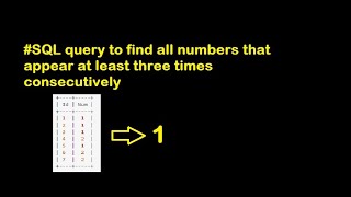 #sql query to find all numbers that appear at least three times consecutively #dataanalysts #data