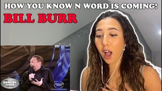 Bill Burr - How you know the N WORD is coming !REACTION!