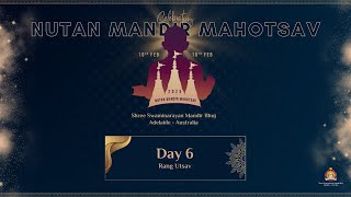 Adelaide Mandir - Nutan Mandir Mahotsav - Shreemad Satsangi Bhushan - Day 6 Rang Utsav