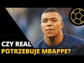 CZY REAL MADRYT POWINIEN ZREZYGNOWAĆ Z MBAPPE?