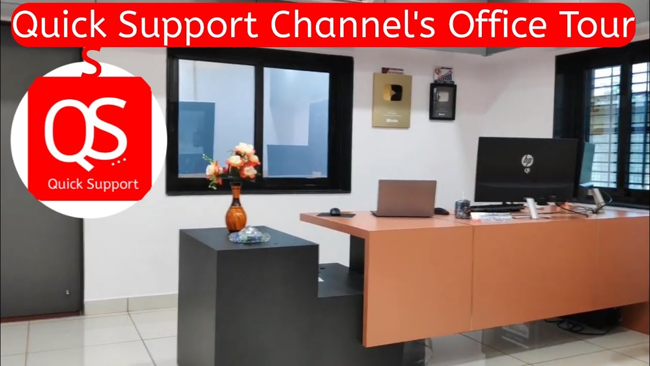 Quick Support Youtube Channel Office Tour Quick Support Owner Office