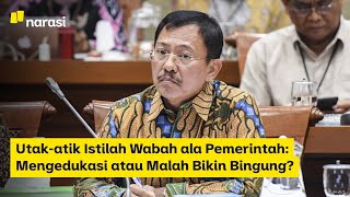 Utak-atik Istilah Wabah ala Pemerintah: Mengedukasi atau Malah Bikin Bingung? | Narasi Newsroom