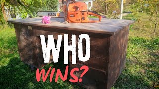 Chainsaw vs Old Table