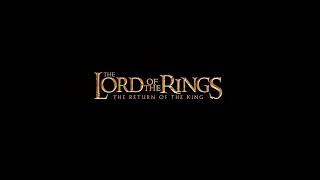 The Lord of the Rings: The Return of the King - fantasy - 2003 - trailer