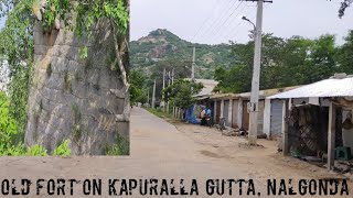 Old Fort on Kapuralla Gutta # Nalgonda #