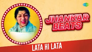 Lata Hi Lata - Jhankar Beats | Do Dil Toote Do Dil Haare | Aaja Aai Bahar | Tune O Rangeele