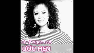 Ngọc Lan --- Ước Hẹn -Tsugunai --Nhạc Nhật -- Lời Việt: Lữ Liên -- @Lang Pham