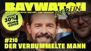 Der vebummelte Mann | Folge 210 | Baywatch Berlin
