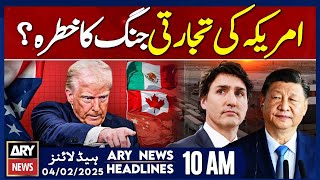 Mexico, US reach deal to delay tariffs for one month - ARY News 10 AM Headlines | 4th Feb 2025