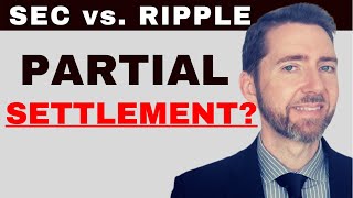 Ripple / SEC Response to Intervention Suggests a Partial SETTLEMENT of the XRP Litigation and MORE!
