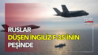 F35 Akdeniz'in dibinde! Ruslar Peşine Düştü ABD ve İngiltere Panikledi - TGRT Haber