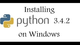 Python Programming- #2 Installing Python 3.4.2 on Windows
