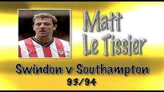 MATT LE TISSIER - Swindon v Southampton, 93/94 | Retro Goal