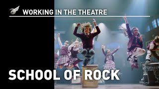 Working in the Theatre: School of Rock