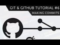 Git & GitHub Tutorial for Beginners #6 - Making Commits
