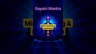 Gayatri Mantra for meditation & relaxing mind #meditation #Gayatri