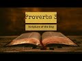 Proverbs  3 - Lean Not On Your Own Understanding